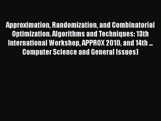 Download Approximation Randomization and Combinatorial  Optimization. Algorithms and Techniques: