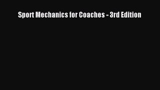 PDF Sport Mechanics for Coaches - 3rd Edition  Read Online
