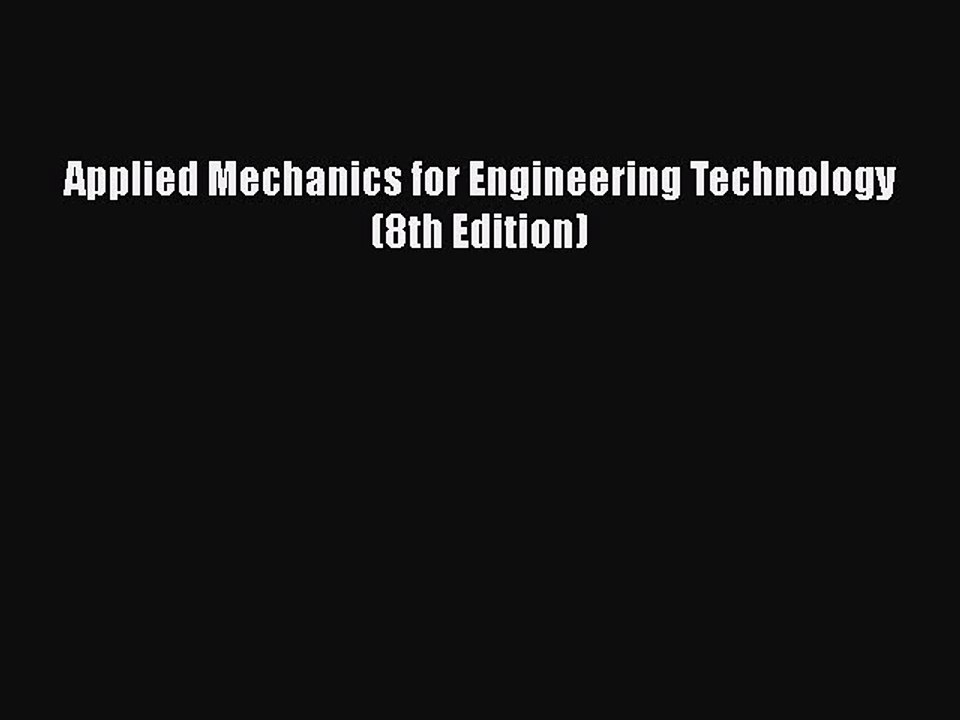 PDF Applied Mechanics for Engineering Technology (8th Edition) Free ...