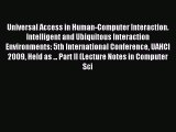 Read Universal Access in Human-Computer Interaction. Intelligent and Ubiquitous Interaction