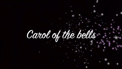 Original Carol of the bells song