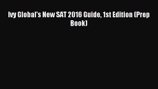 Read Ivy Global's New SAT 2016 Guide 1st Edition (Prep Book) Ebook Free