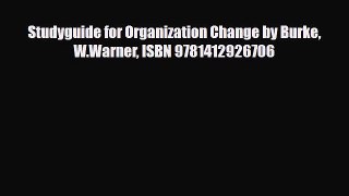 [PDF] Studyguide for Organization Change by Burke W.Warner ISBN 9781412926706 Read Online