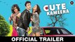 HD - Cute Kameena - Official Trailer - Nishant Singh, Kirti Kulhari, Piyush Mishra & Swanand Kirkire