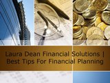 Laura Dean Financial Solutions | Best Tips for Financial Planning