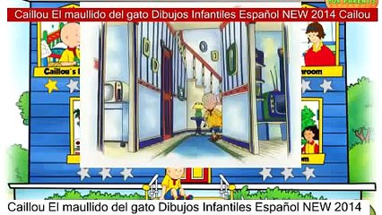 Caillou El maullido del gato Dibujos Infantiles Español NEW 2014 Cailou -  video Dailymotion