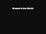 Download Wrapped in Rain (Martin) Free Books