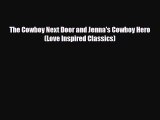 Download The Cowboy Next Door and Jenna's Cowboy Hero (Love Inspired Classics) [Read] Online