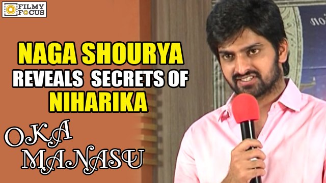 Naga Shourya Reveals Secrets of Movie with Niharika : Oka Manasu - Filmy Focus