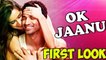 'OK Jaanu' FIRST LOOK | Aditya Roy Kapoor, Shraddha Kapoor