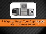 7 Ways to Boost Your Appliances Life | Zalmen Pollak