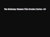 [PDF] The Alchemy: Simone (The Creoles Series #3) [Read] Online