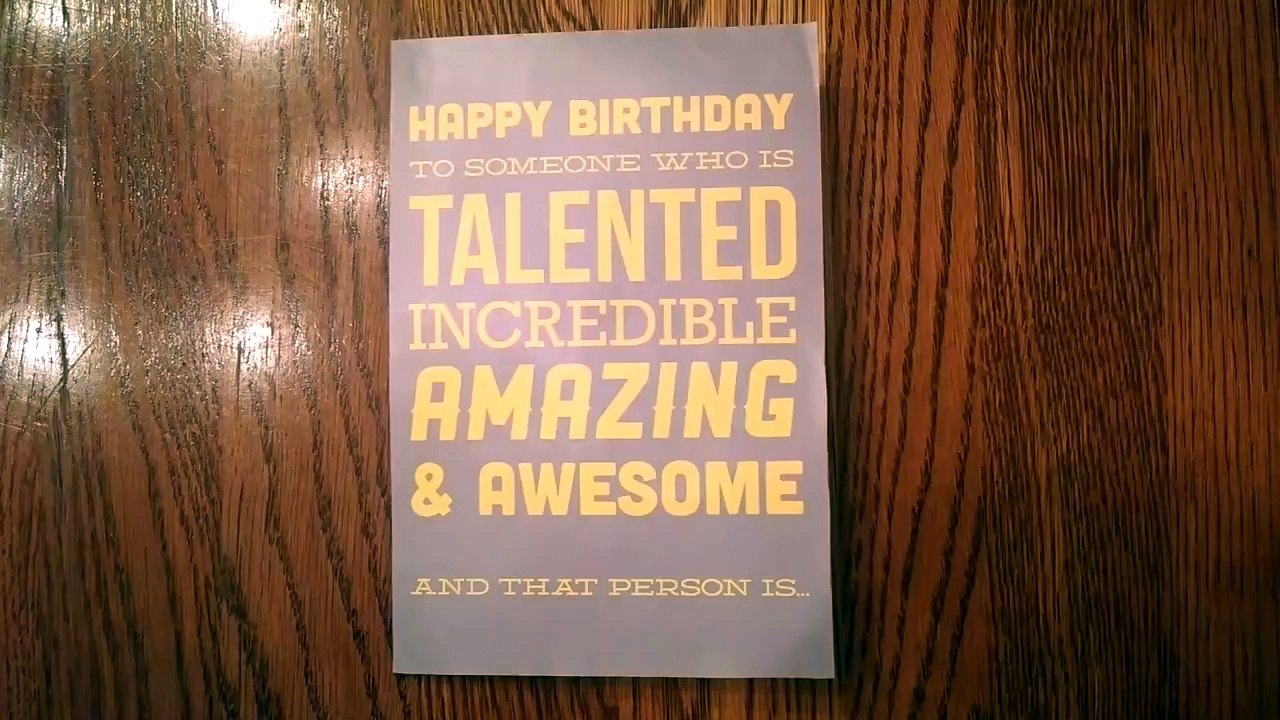 So my sister made me a birthday card...