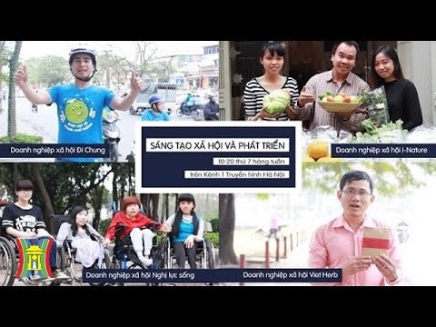 Mô hình Doanh nghiệp xã hội là gì? | HanoiTV