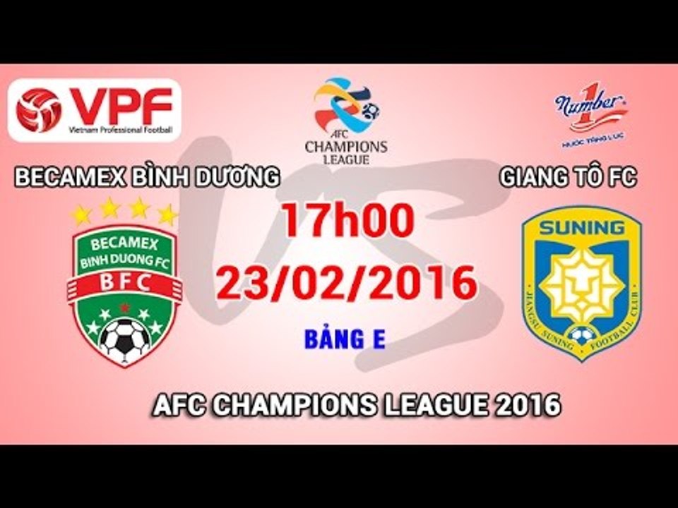 B. Bình Dương vs Giang Tô FC - AFC Champions League 2016 | FULL