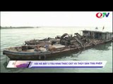 Bắt phương tiện khai thác thủy sản và cát trái phép | QTV