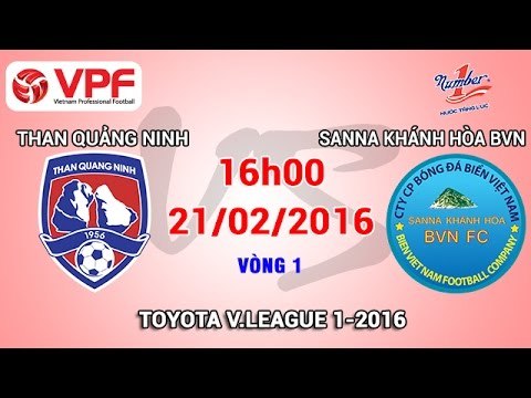 Than Quảng Ninh vs Sanna Khánh Hòa BVN - V.League 2016 | FULL