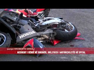 AKSIDENT I RËNDË NË SHKODËR, DREJTUESI I MOTORÇIKLETËS NË SPITAL
