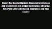 Read Money And Capital Markets: Financial Institutions And Instruments In A Global Marketplace