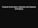 Download Traumatic Brain Injury:  Evaluation and Litigation 2010 Edition Ebook Free