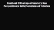 Download Handbook Of Chalcogen Chemistry: New Perspectives in Sulfur Selenium and Tellurium
