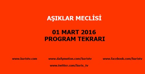 Aşıklar Meclisi Programı 01 Mart 2016