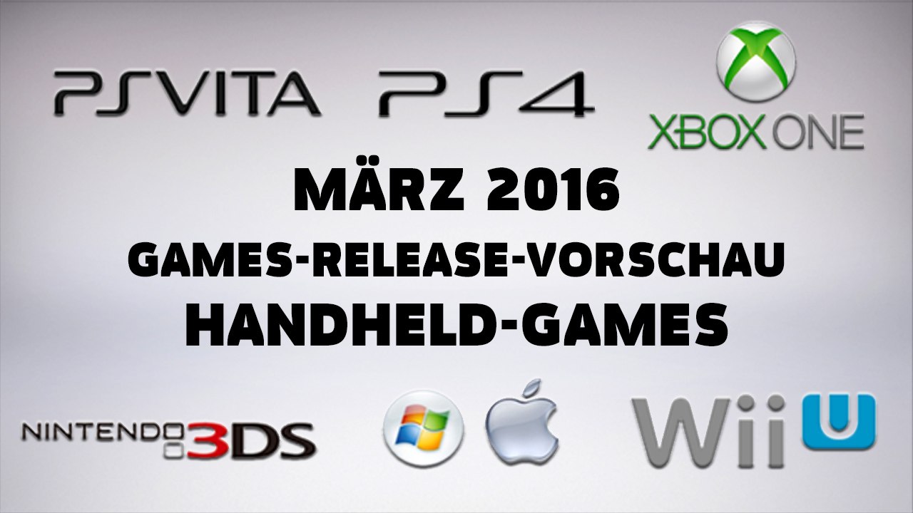 Games-Release-Vorschau - März 2016 - Handheld // powered by Konsolenschnäppchen.de
