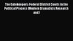 Read The Gatekeepers: Federal District Courts in the Political Process (Modern Dramatists Research