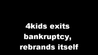 4Kids No Longer Bankrupt, Rebrands Itself