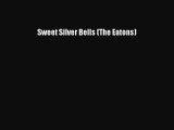 Download Sweet Silver Bells (The Eatons)  Read Online