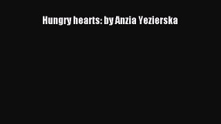 Download Hungry hearts: by Anzia Yezierska  EBook