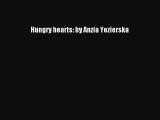 Download Hungry hearts: by Anzia Yezierska  EBook