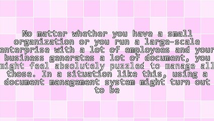 What to Look for in a Document Management System?