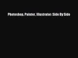 Download Photoshop Painter Illustrator: Side By Side Free Books