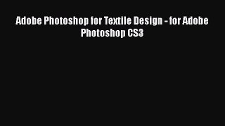 Download Adobe Photoshop for Textile Design - for Adobe Photoshop CS3  Read Online