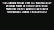 Read The Landmark Rulings of the Inter-American Court of Human Rights on the Rights of the