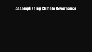 Read Accomplishing Climate Governance Ebook Free