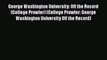 [PDF] George Washington University: Off the Record (College Prowler) (College Prowler: George