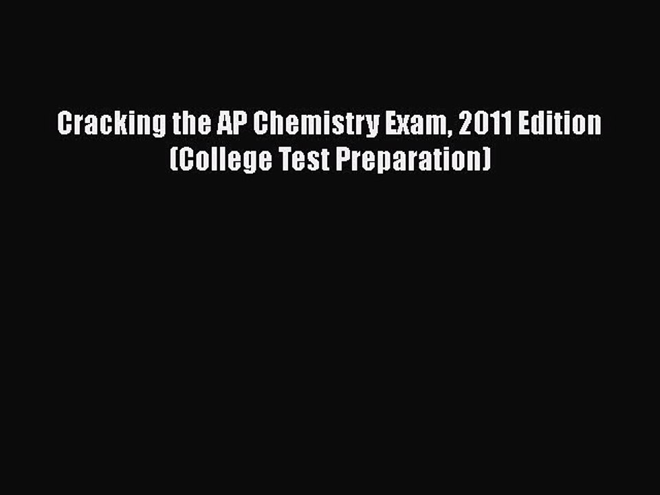 [PDF] Cracking the AP Chemistry Exam 2011 Edition (College Test Preparation) Read Online