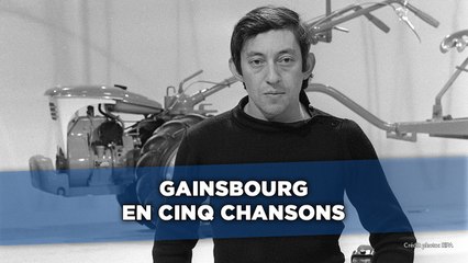 Gainsbourg en cinq chansons