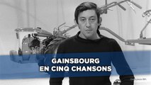 Gainsbourg en cinq chansons