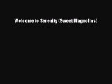 Download Welcome to Serenity (Sweet Magnolias)  EBook