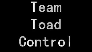 Team Toad Control intro video