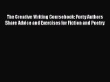Read The Creative Writing Coursebook: Forty Authors Share Advice and Exercises for Fiction