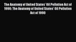 Download The Anatomy of United States' Oil Pollution Act of 1990: The Anatomy of United States'