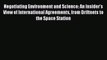 Read Negotiating Environment and Science: An Insider's View of International Agreements from