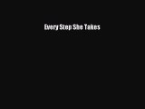 PDF Every Step She Takes  Read Online