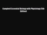 PDF Campbell Essential Biology with Physiology (5th Edition) Free Books