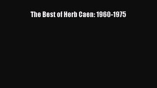 [PDF] The Best of Herb Caen: 1960-1975 [Read] Online