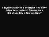 Read Billy Alfred and General Motors: The Story of Two Unique Men a Legendary Company and a